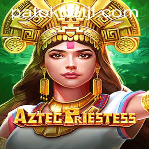 Explore the Enchanting World of AztecPriestess: A Deep Dive into Gameplay